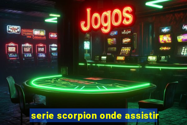 serie scorpion onde assistir